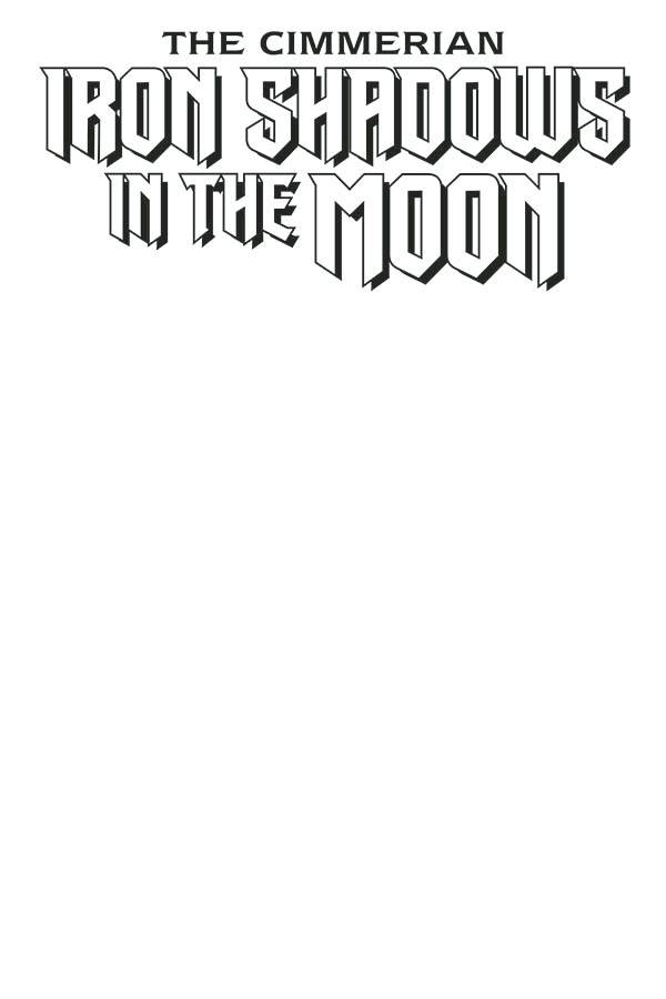 The Cimmerian: Iron Shadows in the Moon #1