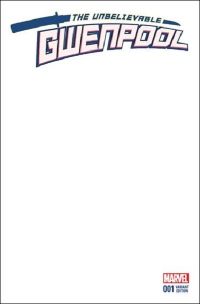 The Unbelievable Gwenpool #1 blank