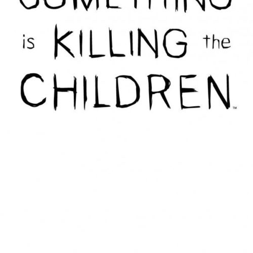 Something is Killing the Children Blank